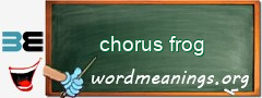WordMeaning blackboard for chorus frog